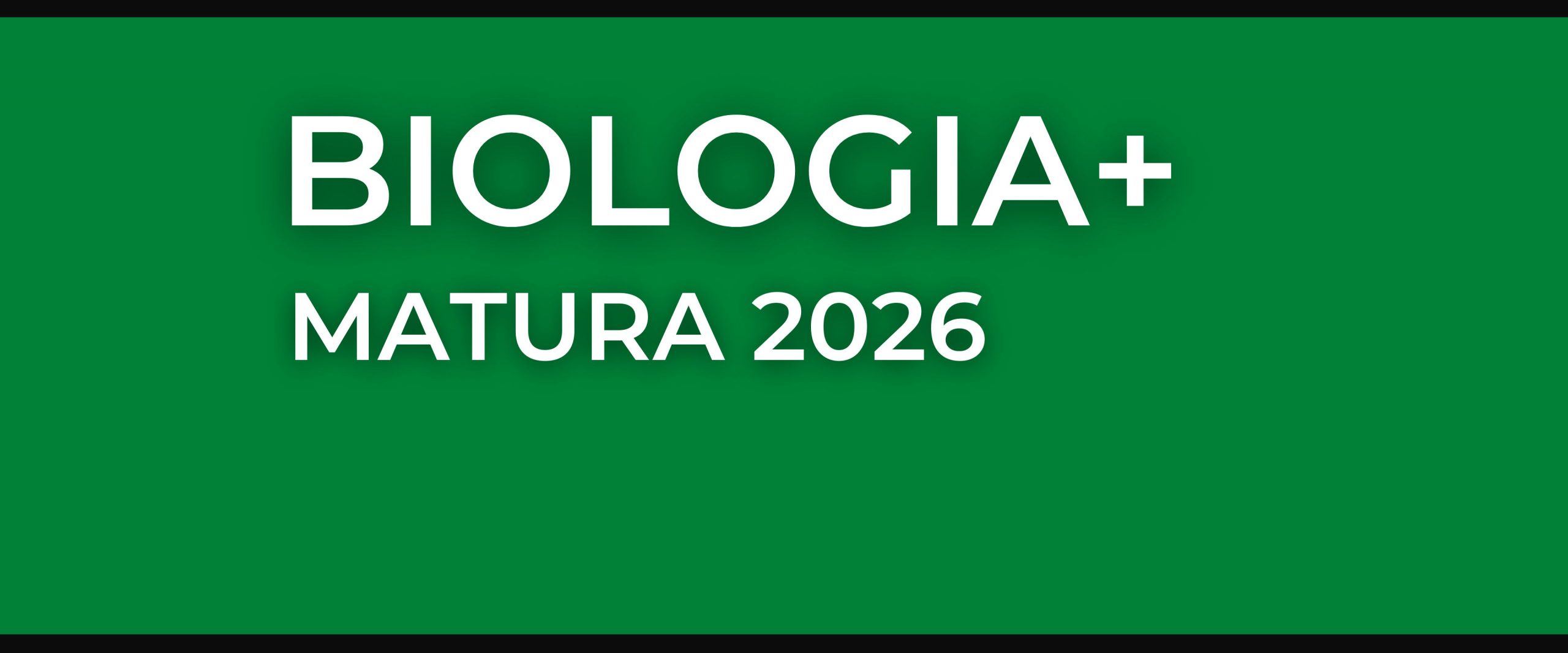 BIOLOGIA+ <small>(Matura 2026)</small>
