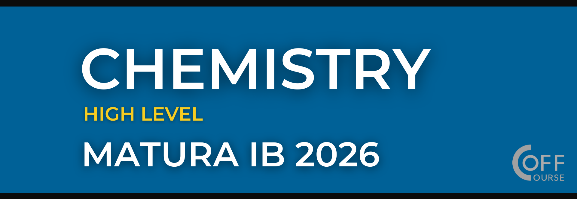CHEMISTRY IB HL (Matura IB 2026)