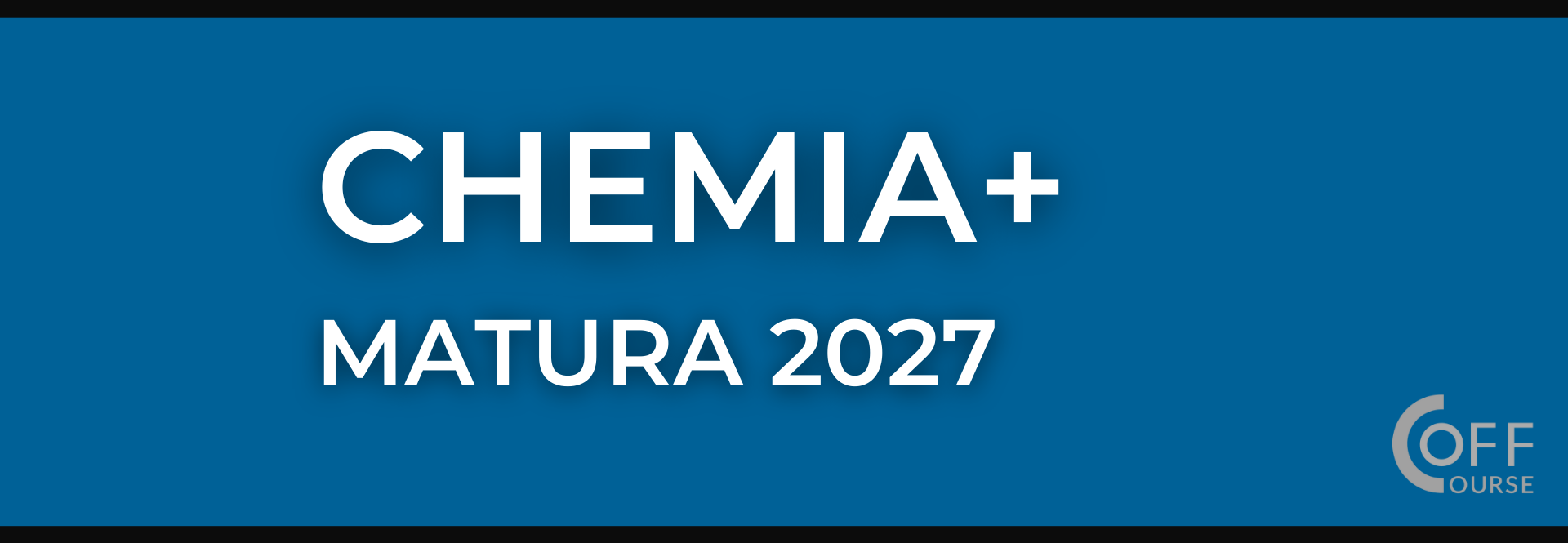 CHEMIA+ (Matura 2027)