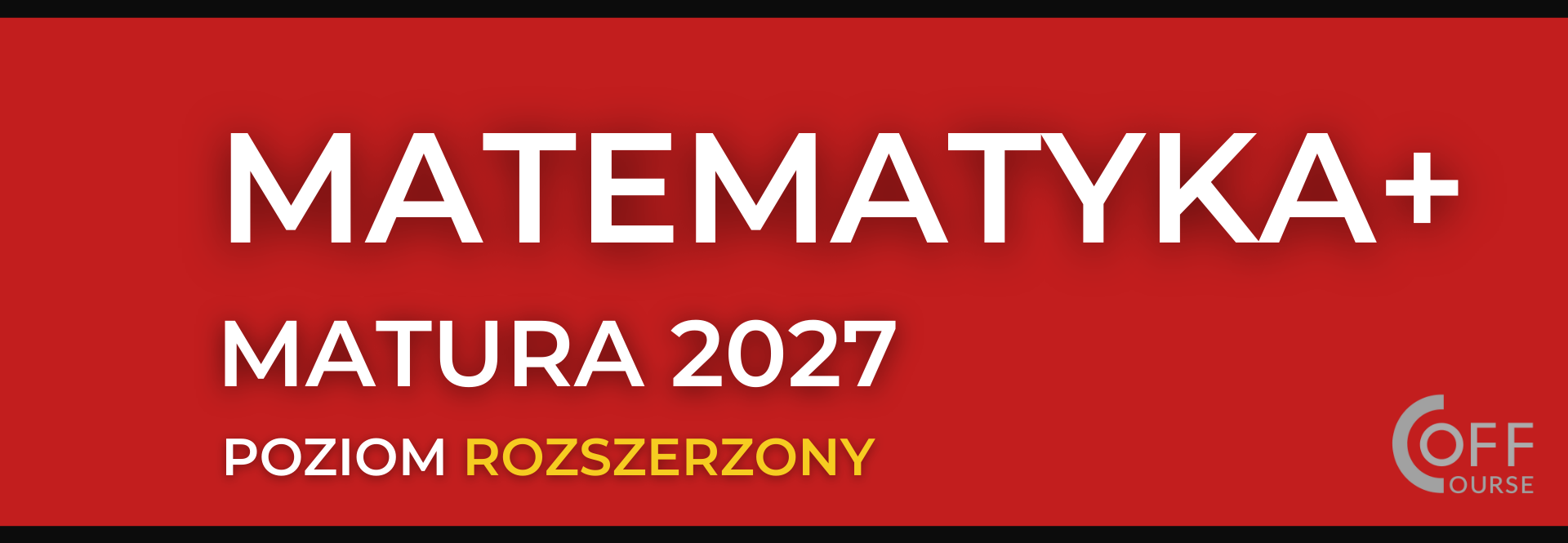 MATEMATYKA ROZSZERZONA+ (Matura 2027)