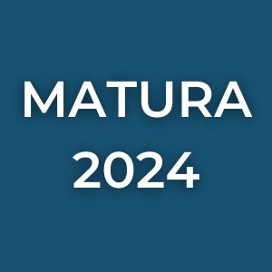 Matura 2024